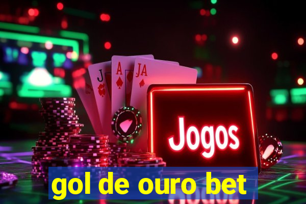 gol de ouro bet